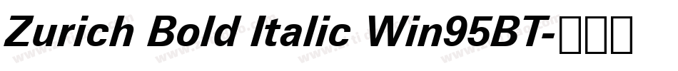 Zurich Bold Italic Win95BT字体转换